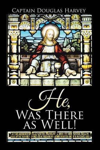 Cover image for He, Was There as Well!
