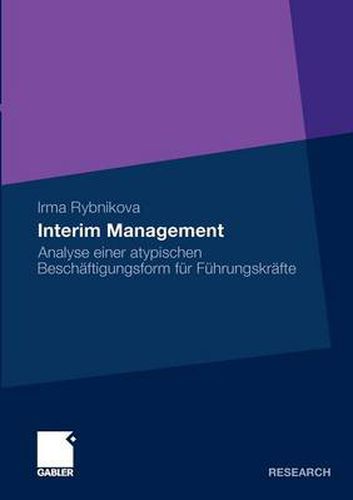 Cover image for Interim Management: Analyse Einer Atypischen Beschaftigungsform Fur Fuhrungskrafte