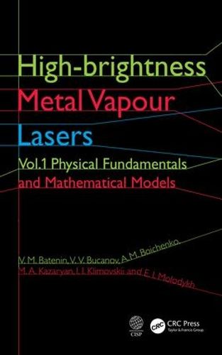 Cover image for High-brightness Metal Vapour Lasers: Volume I: Physical Fundamentals and Mathematical Models