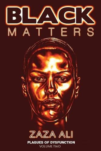 Cover image for Black Matters, Volume II: Plagues Of Dysfunction