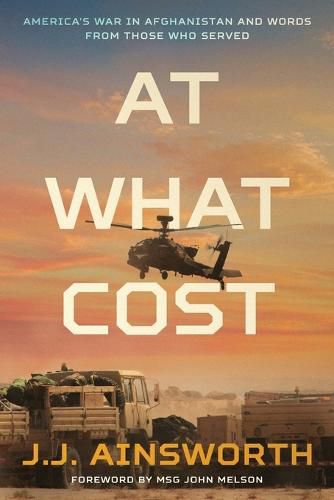 Cover image for At What Cost: America's War in Afghanistan and Words From Those Who Served