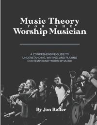 Cover image for Music Theory for the Worship Musician
