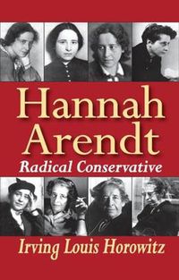 Cover image for Hannah Arendt: Radical Conservative