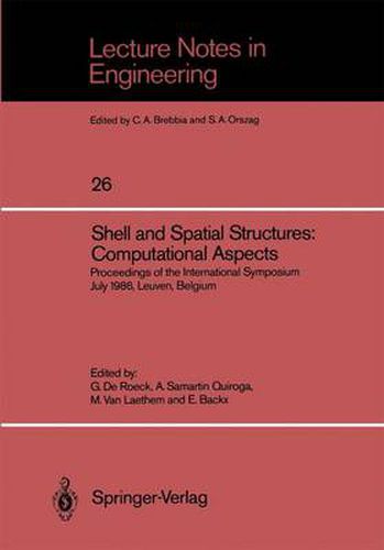 Shell and Spatial Structures: Computational Aspects: Proceedings of the International Symposium July 1986, Leuven, Belgium