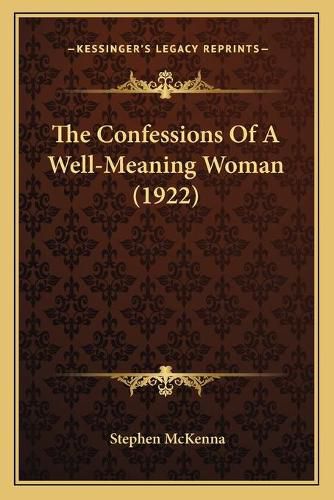 Cover image for The Confessions of a Well-Meaning Woman (1922)