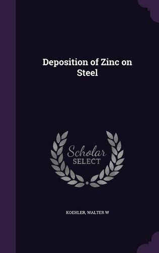 Cover image for Deposition of Zinc on Steel