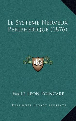 Le Systeme Nerveux Peripherique (1876)