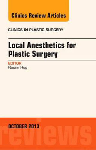 Cover image for Local Anesthesia for Plastic Surgery, An Issue of Clinics in Plastic Surgery