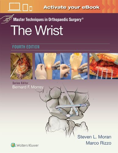 Cover image for Master Techniques in Orthopaedic Surgery: The Wrist: Print + eBook with Multimedia