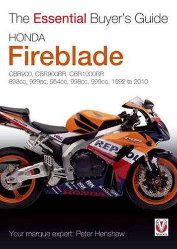 Essential Buyers Guide Honda Fireblade Cbr900, Cbr900rr, Cbr1000rr. 893cc, 929cc, 954cc, 998cc, 999cc. 1992-2010