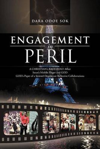 Cover image for Engagement in Peril: A Christian's Bastardly Affair Satan's Middle Finger and God God's Paper of a Severed Degenerate Reflective Collaborat