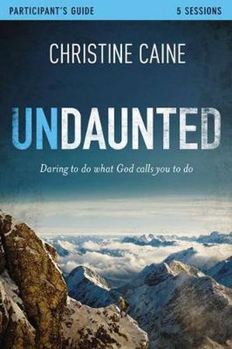 Cover image for Undaunted Study Guide with DVD: Daring to Do What God Calls You to Do