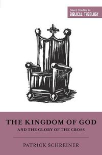 Cover image for The Kingdom of God and the Glory of the Cross