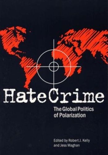 Cover image for Hate Crime: The Global Politics of Polarization