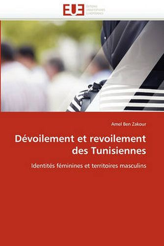 Cover image for Devoilement Et Revoilement Des Tunisiennes
