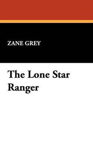 Cover image for The Lone Star Ranger
