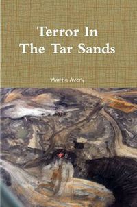 Cover image for Terror In The Tar Sands