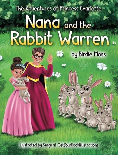 The Adventures of Princess Charlotte - Nana and the Rabbit Warren