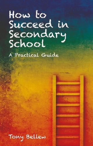 Cover image for How to Succeed in Secondary School: A Practical Guide