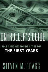 Cover image for The Controller's First Years: Roles and Responsibilities for the First Years