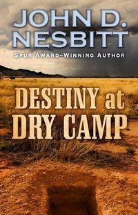 Cover image for Destiny at Dry Camp