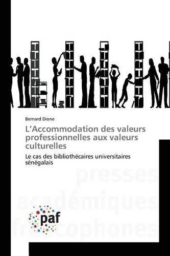 Cover image for L Accommodation Des Valeurs Professionnelles Aux Valeurs Culturelles