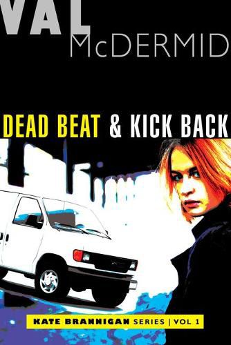 Dead Beat and Kick Back: Kate Brannigan Mysteries #1 and #2
