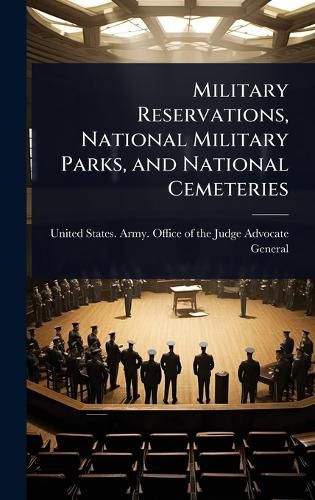 Cover image for Military Reservations, National Military Parks, and National Cemeteries