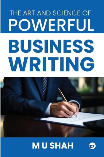 Cover image for The Art and Science of Powerful Business Writing