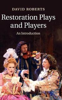 Cover image for Restoration Plays and Players: An Introduction