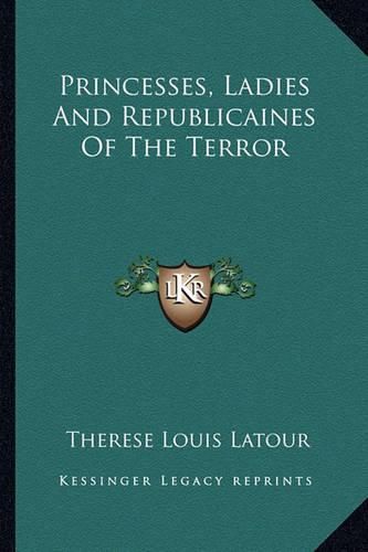 Cover image for Princesses, Ladies and Republicaines of the Terror