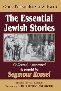 Cover image for The Essential Jewish Stories: God, Torah, Israel & Faith