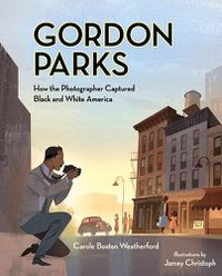 Cover image for Gordon Parks How The Photographer Captured Black and White America