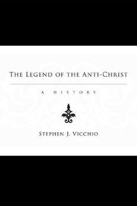 Cover image for The Legend of the Anti-Christ: A History