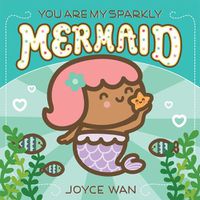 Cover image for You Are My Sparkly Mermaid