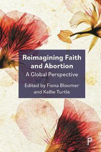 Cover image for Reimagining Faith and Abortion