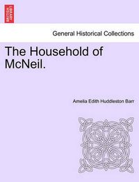 Cover image for The Household of McNeil.