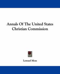 Cover image for Annals of the United States Christian Commission