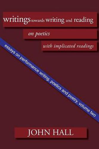 Cover image for Essays on Performance Writing, Poetics and Poetry: Writings towards Writing and Reading