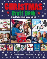 Cover image for Christmas Craft Book: 30 fun & festive projects to make with kids