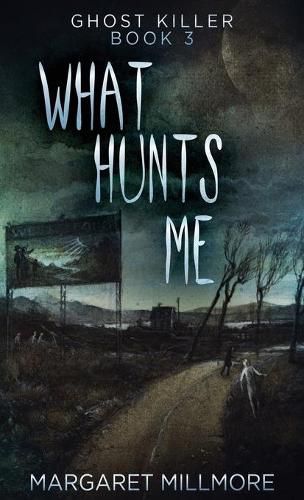 Cover image for What Hunts Me