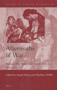 Cover image for Aftermaths of War: Women's Movements and Female Activists, 1918-1923