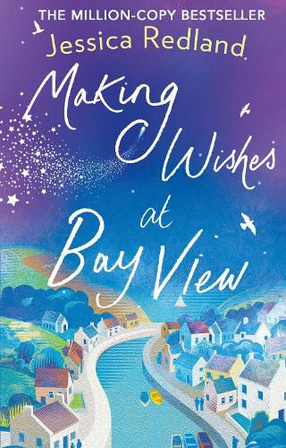 Cover image for Making Wishes at Bay View: The perfect uplifting novel of love and friendship from bestseller Jessica Redland