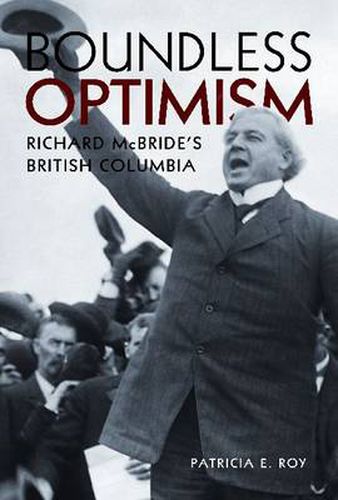 Cover image for Boundless Optimism: Richard McBride's British Columbia