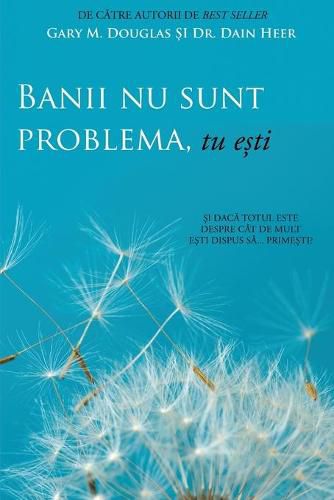 Cover image for Banii nu sunt problema, tu e&#537;ti (Money Isn't the Problem, You Are - Romanian)