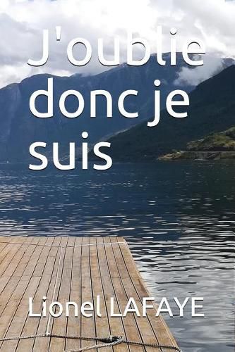 Cover image for J'oublie donc je suis