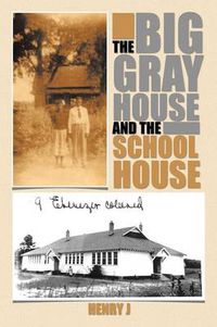 Cover image for THE Big Gray House and the School House