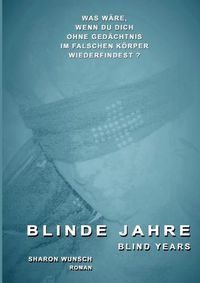 Cover image for Blinde Jahre: blind years