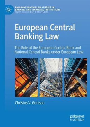 European Central Banking Law: The Role of the European Central Bank and National Central Banks under European Law