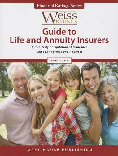 Cover image for Weiss Ratings' Guide to Life and Annuity Insurers: A Quarterly Compilation of Insurance Company Ratings and Analyses